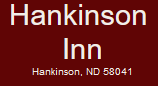 Hankinson Inn | Hankinson, North Dakota